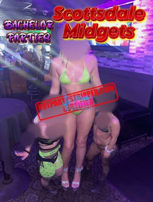 midget strippers in Scottsdale for a bachelor party