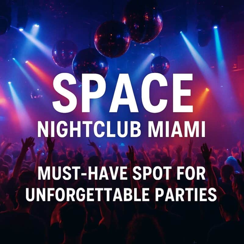 Space Miami Nightlife Guide | Best Miami Club Experience