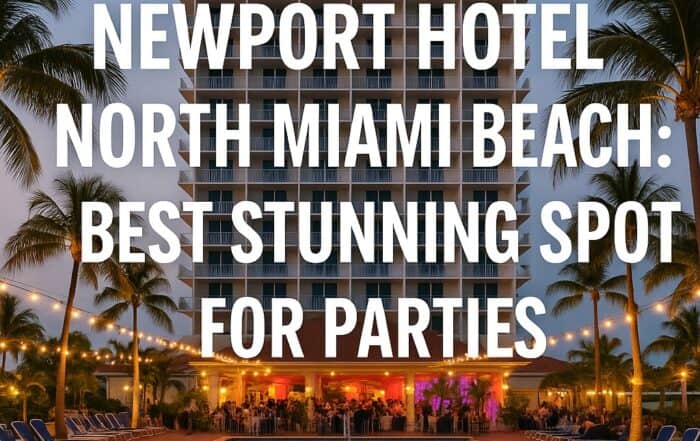 Newport hotel north miami beach best stunning spot for parties.