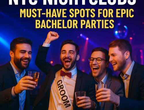 NYC Nightclubs: Must-Have Spots for Epic Bachelor Parties
