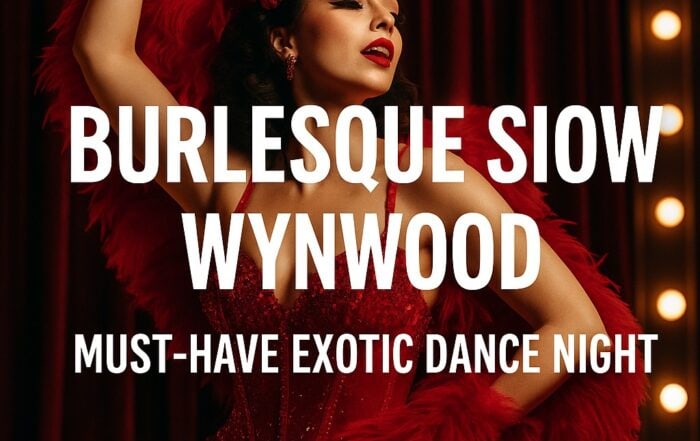 blog post about Burlesque Show Wynwood | Hot Party Stripper Burlesque slow wynwood.